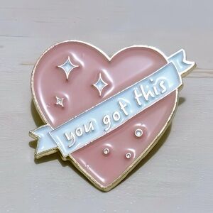 “You got this” Positive Affirmation Heart Pin Brooch